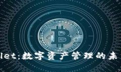TPWallet：数字资产管理的未
